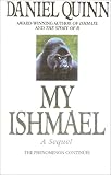Quinn, Daniel: My Ishmael Quinn, Daniel: My Ishmael
