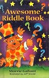 Gallant, Morrie: Awesome Riddle Book Gallant, Morrie: Awesome Riddle Book