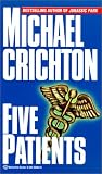 Crichton, Michael: Five Patients Crichton, Michael: Five Patients