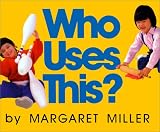 Miller, Margaret: Who Uses This?