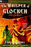Kendall, Carol: The Whisper of Glocken Kendall, Carol: The Whisper of Glocken