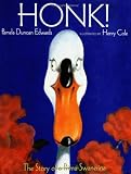 Edwards, Pamela: Honk! the Story of a Prima Swanerina Edwards, Pamela: Honk! the Story of a Prima Swanerina