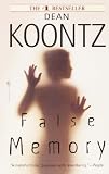 Koontz, Dean R.: False Memory Koontz, Dean R.: False Memory
