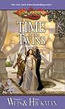 Weis, Margaret: Time of the Twins Weis, Margaret: Time of the Twins