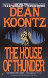 Koontz, Dean R.: House of Thunder