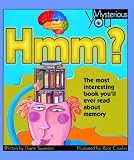 Swanson, Diane: Hmm: The Most Interesting Book You'll Ever Read About Memory Swanson, Diane: Hmm: The Most Interesting Book You'll Ever Read About Memory