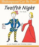 Burdett, Lois: Twelfth Night for Kids Burdett, Lois: Twelfth Night for Kids