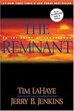 Lahaye, Tim F.: The Remnant: On the Print of Armageddon Lahaye, Tim F.: The Remnant: On the Print of Armageddon
