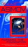 Asimov, Isaac: Forward the Foundation