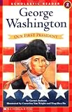 Jackson, Garnet: George Washington: Our First President Jackson, Garnet: George Washington: Our First President
