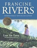 Rivers, Francine: Last Sin Eater Rivers, Francine: Last Sin Eater