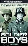 Hughes, Dean: Soldier Boys Hughes, Dean: Soldier Boys