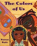 Katz, Karen: Colors of Us Katz, Karen: Colors of Us