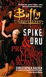 Golden, Christopher: Spike And Dru: Pretty Maids All In A Row