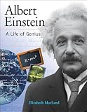 MacLeod, Elizabeth: Albert Einstein: A Life Of Genius