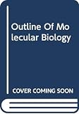 Stansfield, W.: Outline Of Molecular Biology Stansfield, W.: Outline Of Molecular Biology