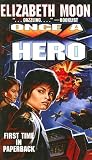 Moon, Elizabeth: Once a Hero