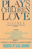 Jennings, C.: Plays Children Lovep Jennings, C.: Plays Children Lovep