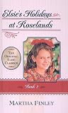 Finley, Martha: Elsie's Holidays