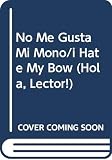 Wilheim, Hans: No Me Gusta Mi Mono/I Hate My Bow