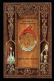 Bartlett, Robert: Real Alchemy: A Primer of Practical Alchemy Bartlett, Robert: Real Alchemy: A Primer of Practical Alchemy