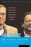 Theroux, Paul: Sir Vidia's Shadow Theroux, Paul: Sir Vidia's Shadow