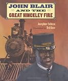 Nobisso, Josephine: John Blair and the Great Hinckley Fire