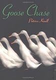 Kindl, Patrice: Goose Chase Kindl, Patrice: Goose Chase