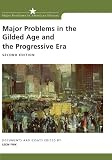 Fink, Leon: Major Problems in the Gilded Age and the Progressive Era: Documents and Essays Fink, Leon: Major Problems in the Gilded Age and the Progressive Era: Documents and Essays