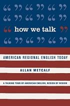 How We Talk: American Regional English Today&hellip;