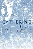 Lowry, Lois: Gathering Blue