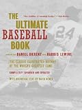 Okrent, Daniel: The Ultimate Baseball Book: The Classic Illustrated History of the World's Greatest Game Okrent, Daniel: The Ultimate Baseball Book: The Classic Illustrated History of the World's Greatest Game