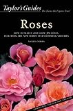 Ondra, Nancy J.: Taylor's Guide to Roses: How to Select, Grow, and Enjoy More Than 380 Roses Ondra, Nancy J.: Taylor's Guide to Roses: How to Select, Grow, and Enjoy More Than 380 Roses