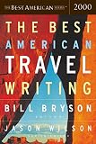 Bryson, Bill: The Best American Travel Writing 2000 Bryson, Bill: The Best American Travel Writing 2000