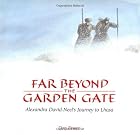 Far Beyond the Garden Gate: Alexandra&hellip;