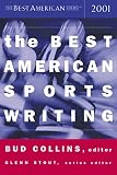 Stout, Glenn: The Best American Sports Writing 2001 Stout, Glenn: The Best American Sports Writing 2001
