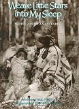 Philip, Neil: Weave Little Stars into My Sleep: Native American Lullabies