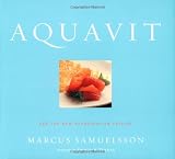 Aquavit and the New Scandinavian Cuisine (0618109412) by Samuelsson, Marcus Samuelsson, Marcus: Aquavit and the New Scandinavian Cuisine