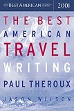 Theroux, Paul: The Best American Travel Writing 2001