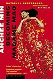 Min, Anchee: Becoming Madame Mao Min, Anchee: Becoming Madame Mao