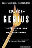 Root-Bernstein, Robert: Sparks of Genius: The Thirteen Thinking Tools of the World's Most Creative People Root-Bernstein, Robert: Sparks of Genius: The Thirteen Thinking Tools of the World's Most Creative People