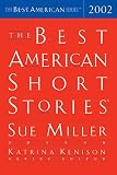 Miller, Sue: The Best American Short Stories 2002