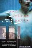 Heighton, Steven: The Shadow Boxer Heighton, Steven: The Shadow Boxer