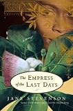 Stevenson, Jane: The Empress of the Last Days: A Novel