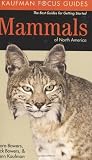 Kaufman, Kenn: Mammals of North America Kaufman, Kenn: Mammals of North America