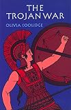 Coolidge, Olivia: The Trojan War Coolidge, Olivia: The Trojan War