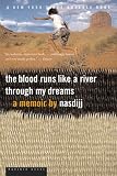 Nasdijj: The Blood Runs Like a River Through My Dreams Nasdijj: The Blood Runs Like a River Through My Dreams