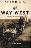 Guthrie, Alfred Bertram: The Way West Guthrie, Alfred Bertram: The Way West