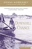 Morrissey, Donna: Downhill Chance Morrissey, Donna: Downhill Chance