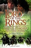 Sibley, Brian: The Lord of the Rings: The Fellowship of the Ring, Insider's Guide